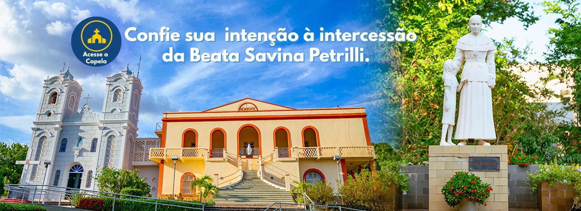 Imagem da Beata Savina Petrilli e da Capela do Memorare.